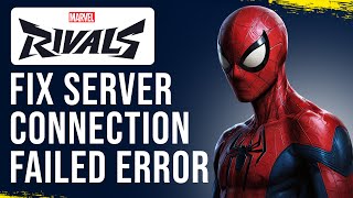 How to Fix Server Connection Failed Error in Marvel Rivals [upl. by Mercuri8]