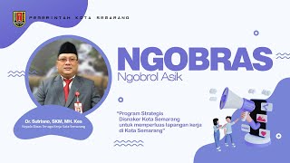 NGOBRAS  PROGRAM STRATEGIS DISNAKER KOTA SEMARANG [upl. by Ameekahs]