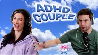 ADHD COUPLE  Age Gap Y to Z [upl. by Pascia]