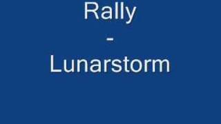 Rally  Lunarstorm [upl. by Bambie]