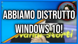 ABBIAMO DISTRUTTO WINDOWS 10 IN LIVE [upl. by Elliott]