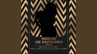 Noche De Entierro Remix [upl. by Rabaj794]