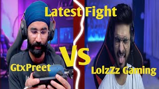 LolzZz Gaming vs GtxPreet  latest Fight 😱 GtxPreet LoLzZzGaming JONATHANGAMINGYT youtube [upl. by Gnas]