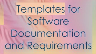 Templates for Software Documentation and Requirements [upl. by Anamuj]