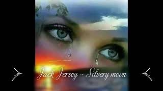 Jack Jersey  Silvery moon lyrics [upl. by Thurnau]