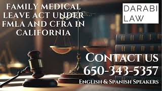 FAMILY MEDICAL LEAVE ACT UNDER FMLA AND CFRA IN CALIFORNIA [upl. by Ivon]