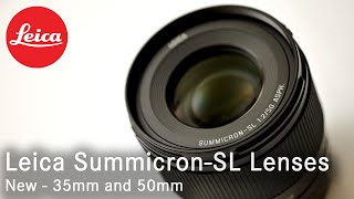 Leica SummicronSL 35mm and 50mm Lenses [upl. by Rimhsak260]