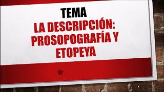 LA DESCRIPCIÓN LA PROSOPOGRAFIA Y ETOPEYA [upl. by Yila942]