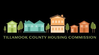 November Meeting of the Tillamook County Housing Commission [upl. by Ailgna]