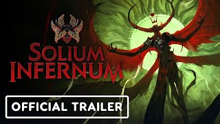 Solium Infernum  Official Launch Trailer [upl. by Ycniuq572]