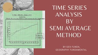 Time Series Analysis by Semi Average Method ll By Geo Funda [upl. by Ranique]