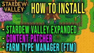 HOW TO INSTALL STARDEW EXPANDED SVE CONTENT PATCHER and FARM TYPE MANAGER FTM  Stardew Valley [upl. by Lux]