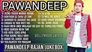 PAWANDEEP RAJAN all songs  Best of PAWANDEEP hit Songs  PAWANDEEP Rajan song  indian idol song [upl. by Etterrag283]