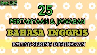 25 Pertanyaan Dan Jawaban Bahasa Inggris Paling sering digunakan sehari2 [upl. by Nyre]