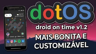 ROM dotOS v12  Android 712 Nougat  MAIS BONITA E CUSTOMIZÁVEL MOTOROLA LENOVO XIAOMI ONEPLUS [upl. by Nancie]