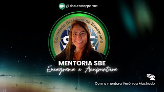 Mentoria SBE  Eneagrama e Acupuntura  com mentora Verônica Machado [upl. by Marella]