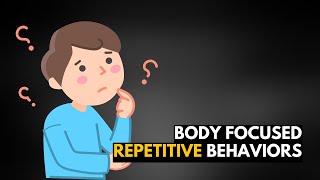 The Hidden Dangers of BodyFocused Repetitive Behaviors Your Guide to Understanding and Overcoming [upl. by Liebowitz981]