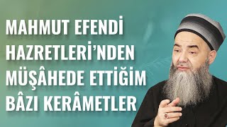 Mahmut Efendi Hazretlerinden Müşâhede Ettiğim Bâzı Kerâmetler [upl. by Afrika201]