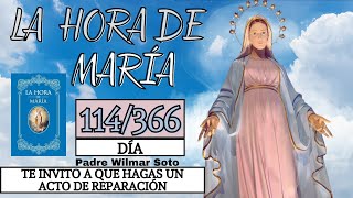 Día 114  La Hora de María  Meditación diaria  Te invito a que hagas un Acto de Reparación [upl. by Adas127]