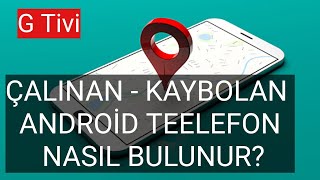 KAYBOLAN VEYA Ã‡ALINAN TELEFON NASIL BULUNUR Telefon Yerini Tespit Etme [upl. by Biondo196]