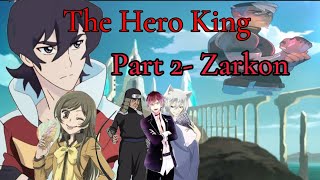 The Hero King Part 2 Zarkon [upl. by Auqinimod507]