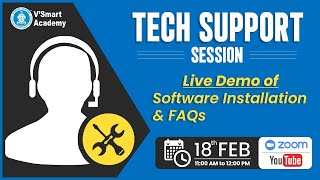 Tech Support  Live DEMO of Software Installation amp FAQs  Vsmart Academy [upl. by Eiroj]