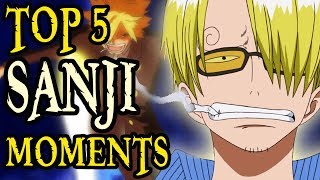 Top 5 SANJI Moments [upl. by Nidraj39]