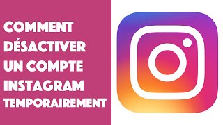 Comment désactiver un compte Instagram temporairement [upl. by Naget]