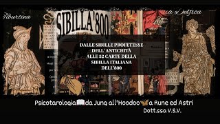 CORSO COMPLETO💠DALLE SIBILLE PROFETESSE DELLANTICHITÀ ALLE 52 CARTE DELLA SIBILLA ITALIANA DELL800 [upl. by Einon]