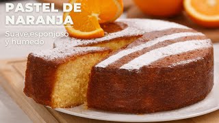 Pastel de naranja una receta de pastel suave esponjoso y húmedo tan fácil que te sorprenderá [upl. by Rehpatsirhc866]