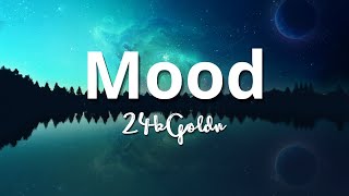 24kGoldn  Mood Lyrics ft Iann Dior [upl. by Baptlsta]