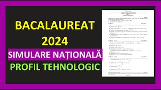 SIMULARE NATIONALA BACALAUREAT MATEMATICA 2024 PROFIL TEHNOLOGIC VARIANTA REZOLVATA PREGATIRE M2 [upl. by Hameerak]