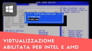 Virtualization Technology cosè e come attivarla per AMD e Intel [upl. by Bellanca]