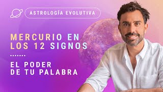 💫 MERCURIO EN LOS 12 SIGNOS 🗣️ El poder de tu palabra ✍️  Astrología Evolutiva [upl. by Coffeng584]