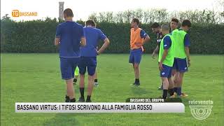 TG BASSANO 18052018  BASSANO VIRTUS I TIFOSI SCRIVONO ALLA FAMIGLIA ROSSO [upl. by Enialem566]