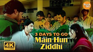 Main Hun Ziddhi Ziddi  3 Days To Go  New Hindi Dubbed Movie  Prajwal Devraj Aindrita Ray [upl. by Ewald]