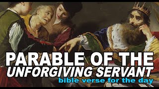 Parable of the Unforgiving Servant  Bible Verse for the Day 74  Matthew 1835 [upl. by Dianthe]