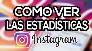 Como VER las ESTADISTICAS de INSTAGRAM [upl. by Damita]