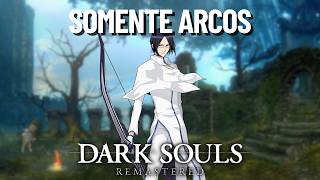 Dark souls 1 usando apenas ARCOS [upl. by Notnilk]