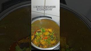 Baingan Matar sabzi Recipe  Instant Pot Recipe shorts matarsabji [upl. by Idoj]