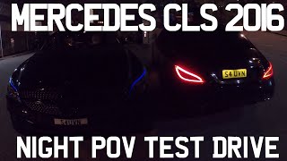 MERCEDES CLS 2016 Facelift  NIGHT POV test drive AMG Line 220d [upl. by Nimesay]