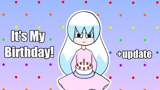 Its my birthday update [upl. by Cott]