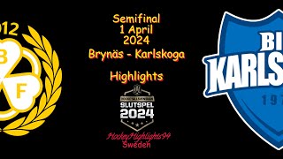 SEMIFINAL  BRYNÄS VS KARLSKOGA  1 APRIL 2024  HIGHLIGHTS  HOCKEYALLSVENSKAN [upl. by Masuh435]