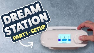 Philips Respironics Dreamstation Tutorial  Review Part 1 of 3  Basic Setup [upl. by Allemahs563]