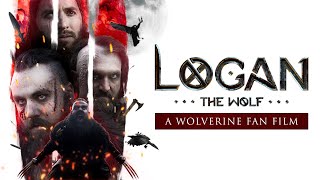 LOGAN THE WOLF a WOLVERINE fan film [upl. by Breen718]