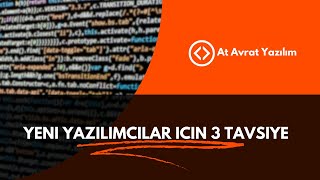 Yeni Başlayan Yazılımcılar İçin 3 Tavsiye [upl. by Ennaisoj]