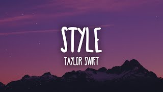 Taylor Swift  Style Lyrics [upl. by Dari399]