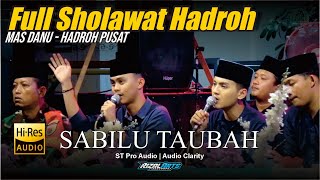 FULL SHOLAWAT SABILU TAUBAH HADROH PUSAT  GUS IQDAM  VOC MAS DANU  Audio Jernih Bass Gler [upl. by Nnailuj351]