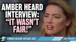 Amber Heard Interview  quotJohnny Depp Trial Wasnt Fairquot Today Show EXCLUSIVE [upl. by Creedon]