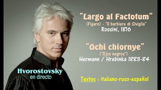 quotOchi Chiornyequot y quotLargo al factotum quot Hvorostovsky en directo  Subts italianorusoespañol HD [upl. by Sosthenna]